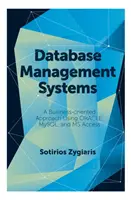 Systemy zarządzania bazami danych: Podejście biznesowe z wykorzystaniem Oracle, MySQL i MS Access - Database Management Systems: A Business-Oriented Approach Using Oracle, MySQL and MS Access