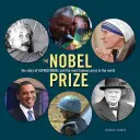 Nagroda Nobla: Historia Alfreda Nobla i najsłynniejszej nagrody na świecie - The Nobel Prize: The Story of Alfred Nobel and the Most Famous Prize in the World