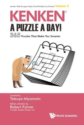 Kenken: A Puzzle a Day: 365 łamigłówek, dzięki którym staniesz się mądrzejszy - Kenken: A Puzzle a Day!: 365 Puzzles That Make You Smarter