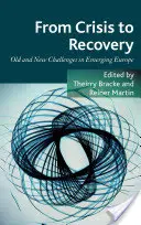 Od kryzysu do odbudowy: Stare i nowe wyzwania we wschodzącej Europie - From Crisis to Recovery: Old and New Challenges in Emerging Europe