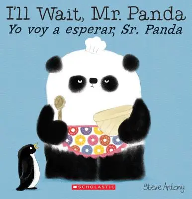 Będę czekać, panie Panda / Yo Voy a Esperar, Sr. Panda (dwujęzyczny) - I'll Wait, Mr. Panda / Yo Voy a Esperar, Sr. Panda (Bilingual)