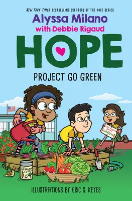 Projekt Go Green (Alyssa Milano's Hope #4) - Project Go Green (Alyssa Milano's Hope #4)