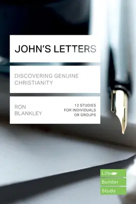 Listy Jana (Lifebuilder Study Guides) - Odkrywanie prawdziwego chrześcijaństwa (Blankley Ron (autor)) - John's Letters (Lifebuilder Study Guides) - Discovering Genuine Christianity (Blankley Ron (Author))