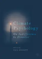 Psychologia klimatu: O obojętności na katastrofy - Climate Psychology: On Indifference to Disaster