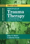 Zasady terapii traumy: Przewodnik po objawach, ocenie i leczeniu (aktualizacja Dsm-5) - Principles of Trauma Therapy: A Guide to Symptoms, Evaluation, and Treatment ( Dsm-5 Update)