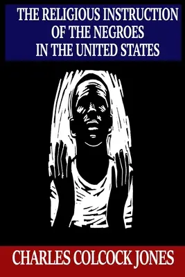 Religijne nauczanie Murzynów w Stanach Zjednoczonych - The Religious Instruction of the Negroes in the United States