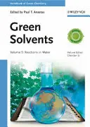 Zielone rozpuszczalniki, tom 5: Reakcje w wodzie - Green Solvents, Volume 5: Reactions in Water