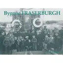 Miniony Fraserburgh - Bygone Fraserburgh