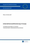 Unternehmenssanktionierung in Europa: Jurisdiktionskonflikte Im Kontext Transnationaler Verbandsverantwortlichkeit