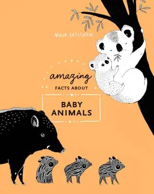 Niesamowite fakty o małych zwierzętach: Ilustrowane kompendium - Amazing Facts about Baby Animals: An Illustrated Compendium