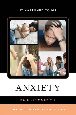 Lęk: Najlepszy przewodnik dla nastolatków - Anxiety: The Ultimate Teen Guide