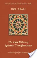 Cztery filary duchowej transformacji: Ozdoba duchowo przemienionych (Hilyat Al-Abdal) - The Four Pillars of Spiritual Transformation: The Adornment of the Spiritually Transformed (Hilyat Al-Abdal)