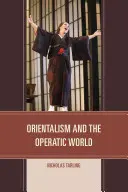 Orientalizm i świat opery - Orientalism and the Operatic World
