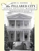 Miasto z filarami: Greek Revival Mobile - The Pillared City: Greek Revival Mobile