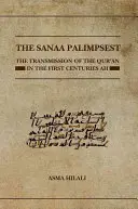 The Sanaa Palimpsest: Przekaz Koranu w pierwszych wiekach Ah - The Sanaa Palimpsest: The Transmission of the Qur'an in the First Centuries Ah