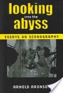 Spoglądając w otchłań: Eseje o scenografii - Looking Into the Abyss: Essays on Scenography