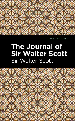 Dziennik sir Waltera Scotta - The Journal of Sir Walter Scott