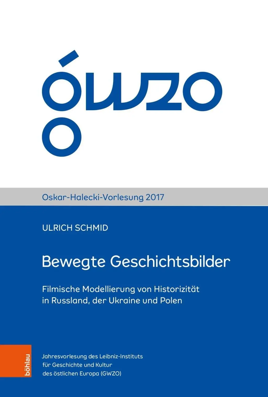 Bewegte Geschichtsbilder: Filmische Modellierung Von Historizitat in Russland, Der Ukraine Und Polen