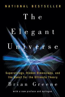 Elegancki wszechświat: Superstruny, ukryte wymiary i poszukiwanie teorii ostatecznej - The Elegant Universe: Superstrings, Hidden Dimensions, and the Quest for the Ultimate Theory