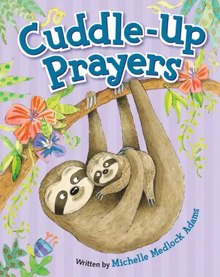 Modlitwy przytulanki - Cuddle-Up Prayers