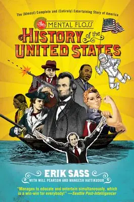 Mental Floss History of the United States: (Prawie) kompletna i (całkowicie) zabawna historia Ameryki - The Mental Floss History of the United States: The (Almost) Complete and (Entirely) Entertaining Story of America