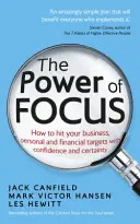 Siła skupienia - jak osiągnąć cele biznesowe, osobiste i finansowe z pewnością i pewnością siebie - Power of Focus - How to Hit Your Business, Personal and Financial Targets with Confidence and Certainty