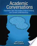 Rozmowy akademickie: Rozmowy w klasie, które wspierają krytyczne myślenie i rozumienie treści - Academic Conversations: Classroom Talk That Fosters Critical Thinking and Content Understandings