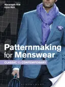 Wzornictwo odzieży męskiej: Od klasyki do współczesności - Patternmaking for Menswear: Classic to Contemporary