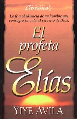 Profeta El-As, El: Prorok Eliasz - Profeta El-As, El: The Prophet Elijah