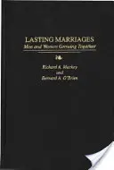 Trwałe małżeństwa: Mężczyźni i kobiety rozwijający się razem - Lasting Marriages: Men and Women Growing Together