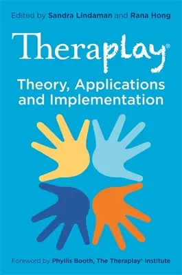 Theraplay(r) - teoria, zastosowania i wdrażanie - Theraplay(r) - Theory, Applications and Implementation