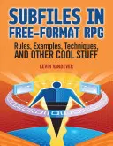 Subfiles in Free-Format RPG: Zasady, przykłady, techniki i inne fajne rzeczy - Subfiles in Free-Format RPG: Rules, Examples, Techniques, and Other Cool Stuff