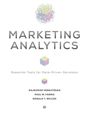 Analityka marketingowa: Niezbędne narzędzia do podejmowania decyzji opartych na danych - Marketing Analytics: Essential Tools for Data-Driven Decisions