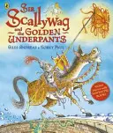 Sir Scallywag i złote kalesony - Sir Scallywag and the Golden Underpants