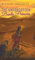 Niezapomniana księżniczka Bantu - The Unforgotten Bantu Princess