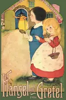 Jaś i Małgosia: nieocenzurowana kolorowa reprodukcja z 1916 roku - Hansel and Gretel: Uncensored 1916 Full Color Reproduction