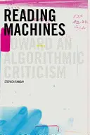 Czytanie maszyn: W stronę krytyki algorytmów - Reading Machines: Toward and Algorithmic Criticism