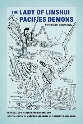 The Lady of Linshui Pacifies Demons: Siedemnastowieczna powieść - The Lady of Linshui Pacifies Demons: A Seventeenth-Century Novel