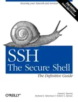 Ssh, Secure Shell: The Definitive Guide: The Definitive Guide - Ssh, the Secure Shell: The Definitive Guide: The Definitive Guide