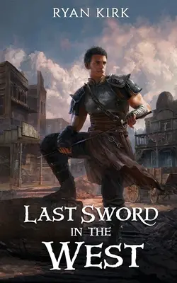 Ostatni miecz na Zachodzie - Last Sword in the West