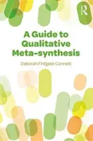 Przewodnik po metasyntezie jakościowej - A Guide to Qualitative Meta-Synthesis