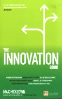 Księga innowacji: Jak zarządzać pomysłami i ich realizacją w celu uzyskania wyjątkowych wyników? - The Innovation Book: How to Manage Ideas and Execution for Outstanding Results