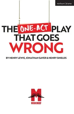 Jednoaktówka, która się nie udaje - The One-Act Play That Goes Wrong