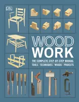 Stolarstwo - kompletny podręcznik krok po kroku - Woodwork - The Complete Step-by-step Manual