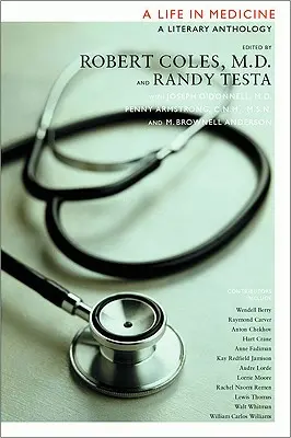 Życie w medycynie: Antologia literacka - A Life in Medicine: A Literary Anthology