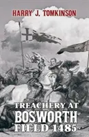 Zdrada na Bosworth Field 1485 - Treachery at Bosworth Field 1485