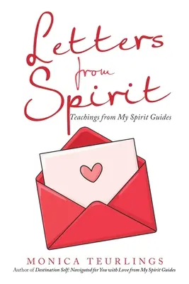 Listy od Ducha: Nauki od moich duchowych przewodników - Letters from Spirit: Teachings from My Spirit Guides