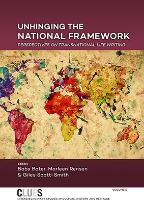 Unhinging the National Framework: Perspektywy transnarodowego pisania o życiu - Unhinging the National Framework: Perspectives on Transnational Life Writing