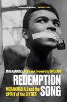 Pieśń odkupienia: Muhammad Ali i duch lat sześćdziesiątych - Redemption Song: Muhammad Ali and the Spirit of the Sixties