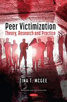 Wiktymizacja rówieśnicza - teoria, badania i praktyka - Peer Victimization - Theory, Research and Practice